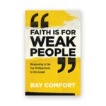 Faith Is for Weak People