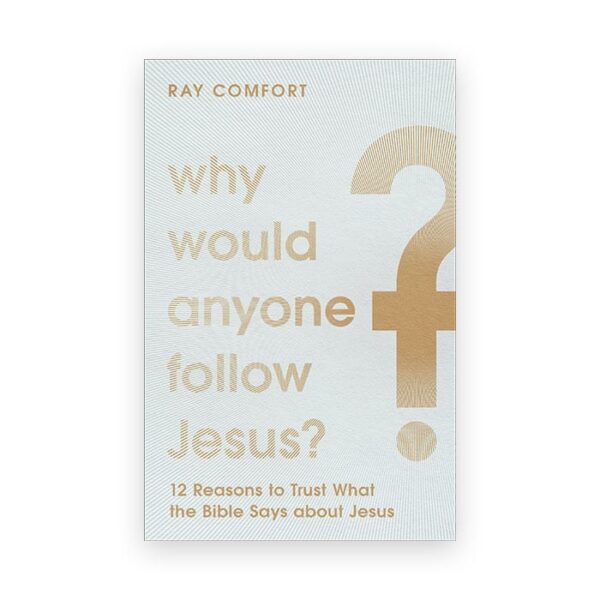 Why Would Anyone Follow Jesus?